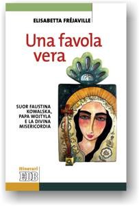 Elisabetta Fréjaville, Una favola vera