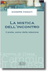 Fossati, La mistica dell'incontro