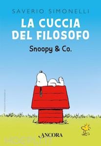 Saverio Simonelli, La cuccia del filosofo. Snoopy & Co
