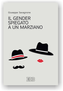 Giuseppe Savagnone, Il gender spiegato a un marziano