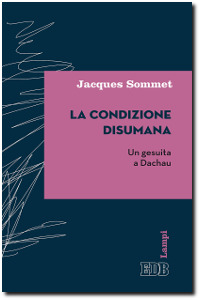 Sommet, La condizione disumana