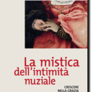 Rocchetta, La mistica dell’intimità nuziale
