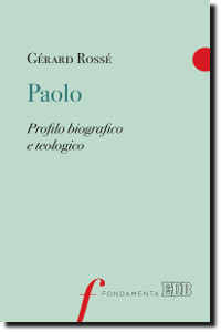 Paolo. Profilo biografico e teologico 