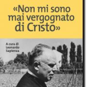 Non mi sono mai vergognato di Cristo
